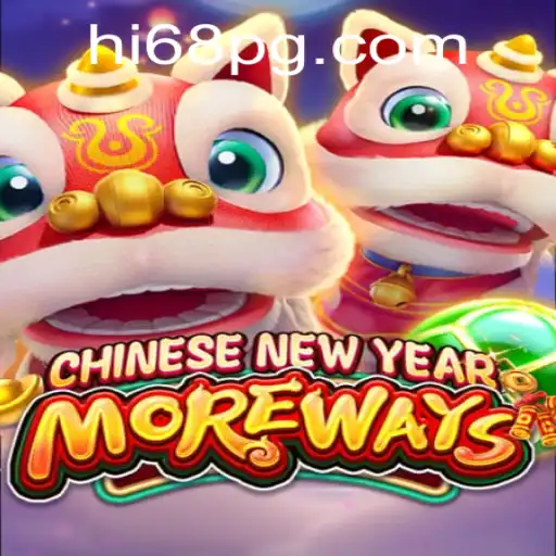 Exploring the Exciting World of CHINESENEWYEARMOREWAYS and HI68