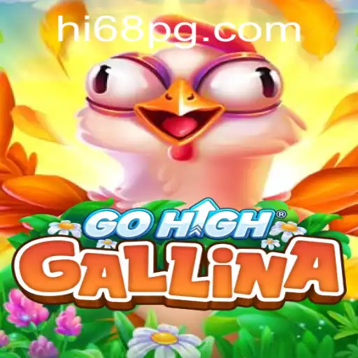 The Captivating World of GoHighGallina: An In-Depth Guide