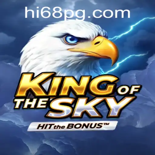 Explore the Realm of 'KingOfTheSky': The Next Gen Gaming Experience with HI68