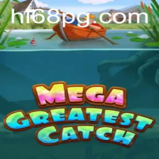 MegaGreatestCatch: An Immersive Gaming Experience Awaits with HI68